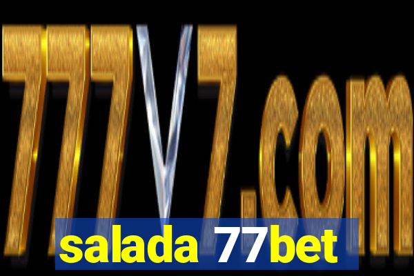 salada 77bet